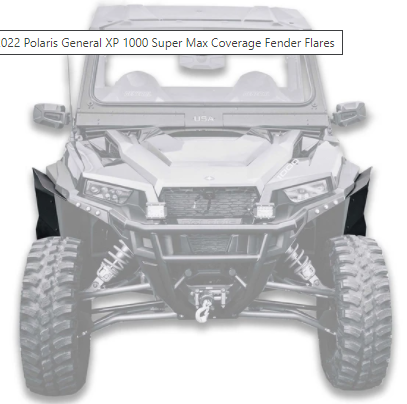 2020 - 2022 POLARIS GENERAL XP 1000 SUPER MAX COVERAGE FENDER FLARES